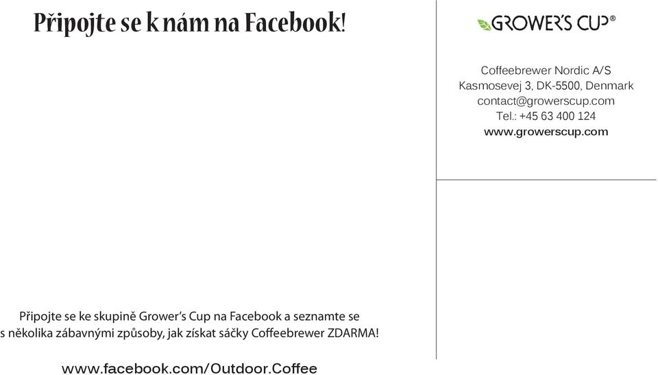 com Tel.: +45 63 400 124 www.growerscup.