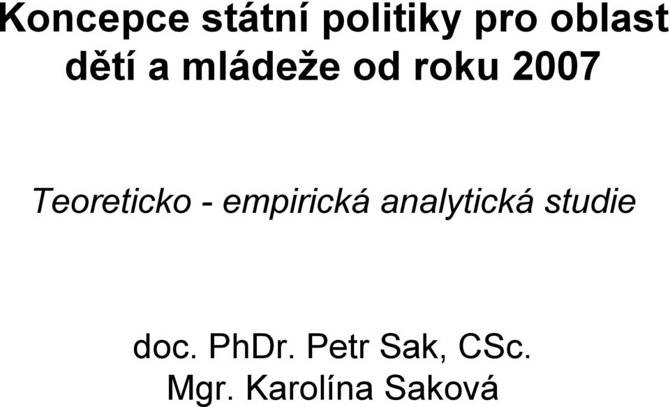 - empirická analytická studie doc.