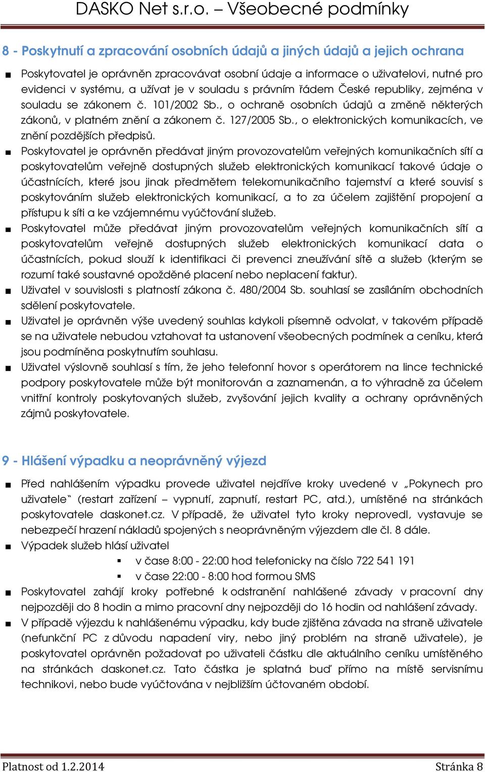 , o elektronických komunikacích, ve znění pozdějších předpisů.