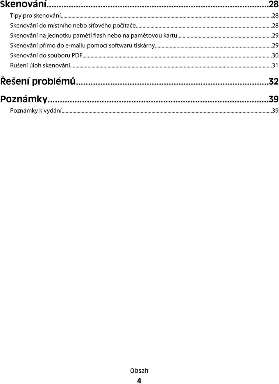 ..29 Skenování přímo do e-mailu pomocí softwaru tiskárny.