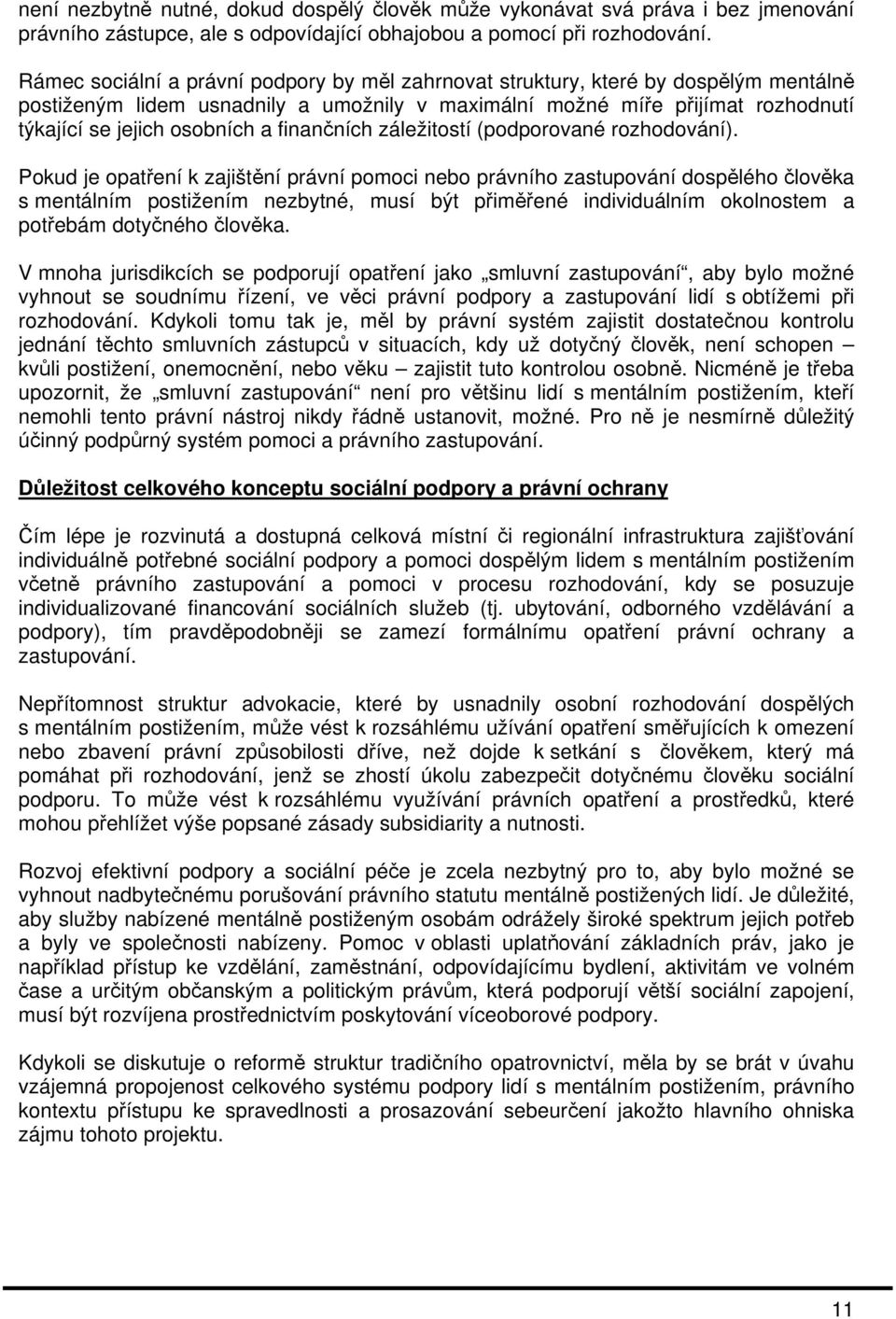 finančních záležitostí (podporované rozhodování).