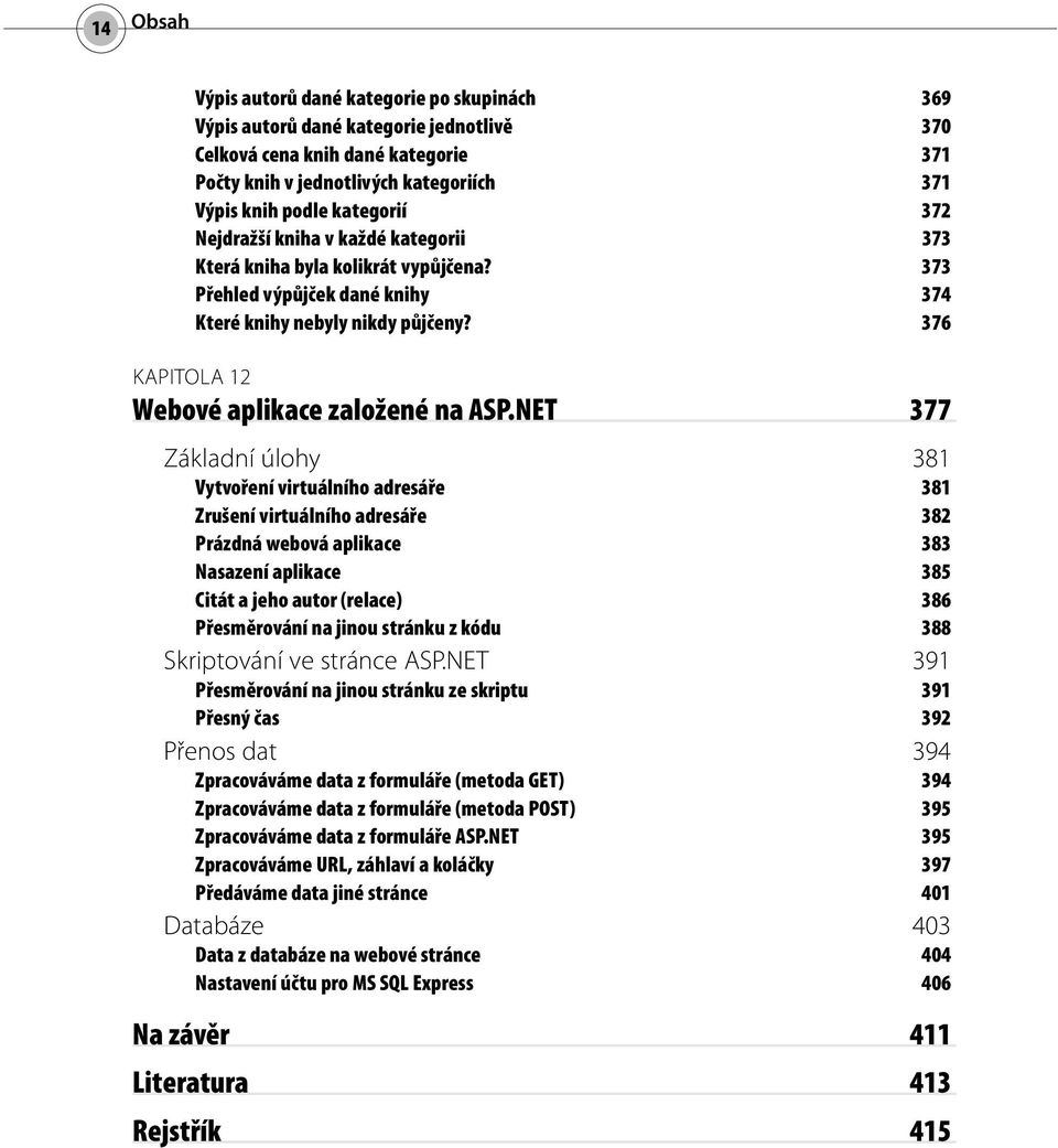 376 KAPITOLA 12 Webové aplikace založené na ASP.