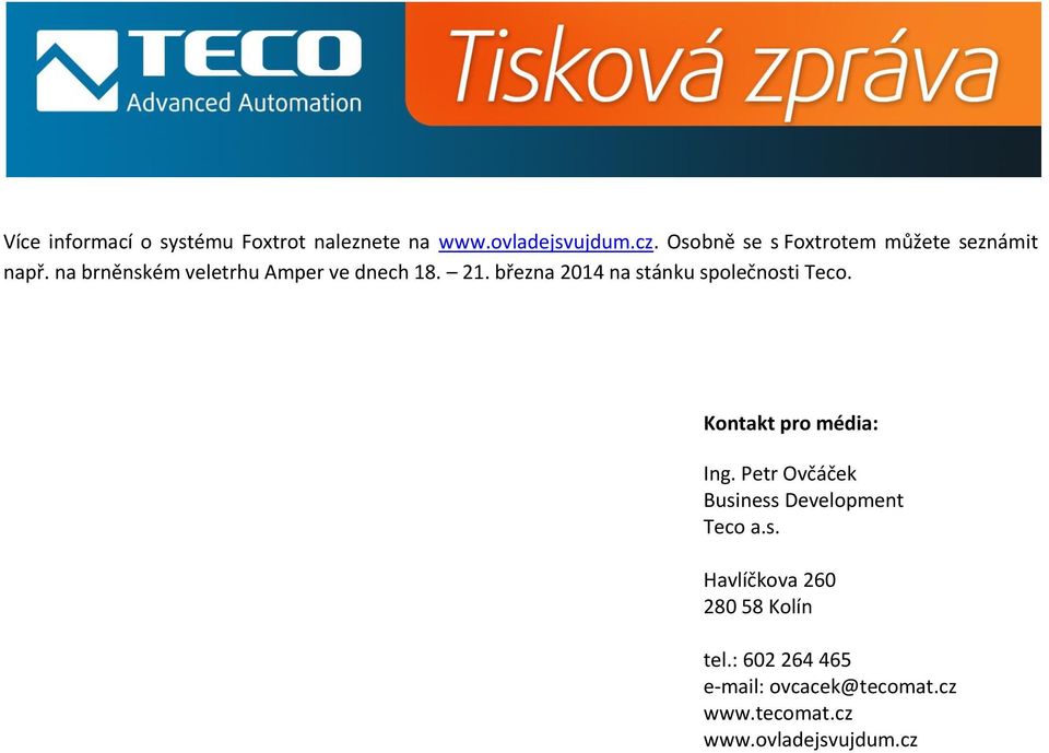března 2014 na stánku společnosti Teco. Kontakt pro média: Ing.