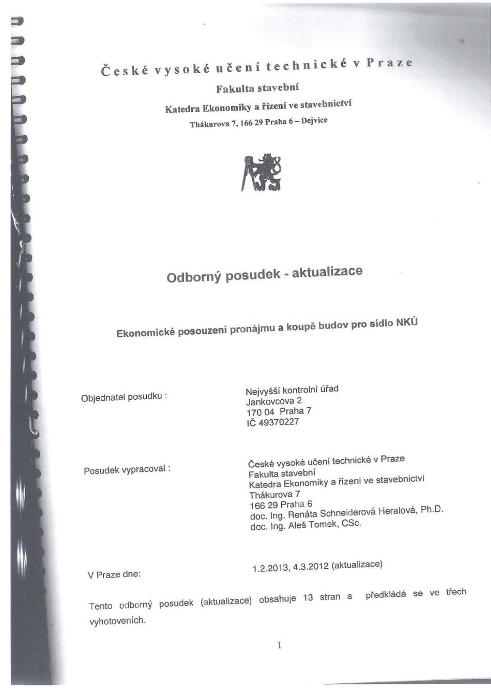 Ceské vysoké učení technické v Praze Fakulta stavební Katedra Ekonomiky a řízení ve stavebnictví Thákurova 7 166 29 Praha 6 doc. Ing.