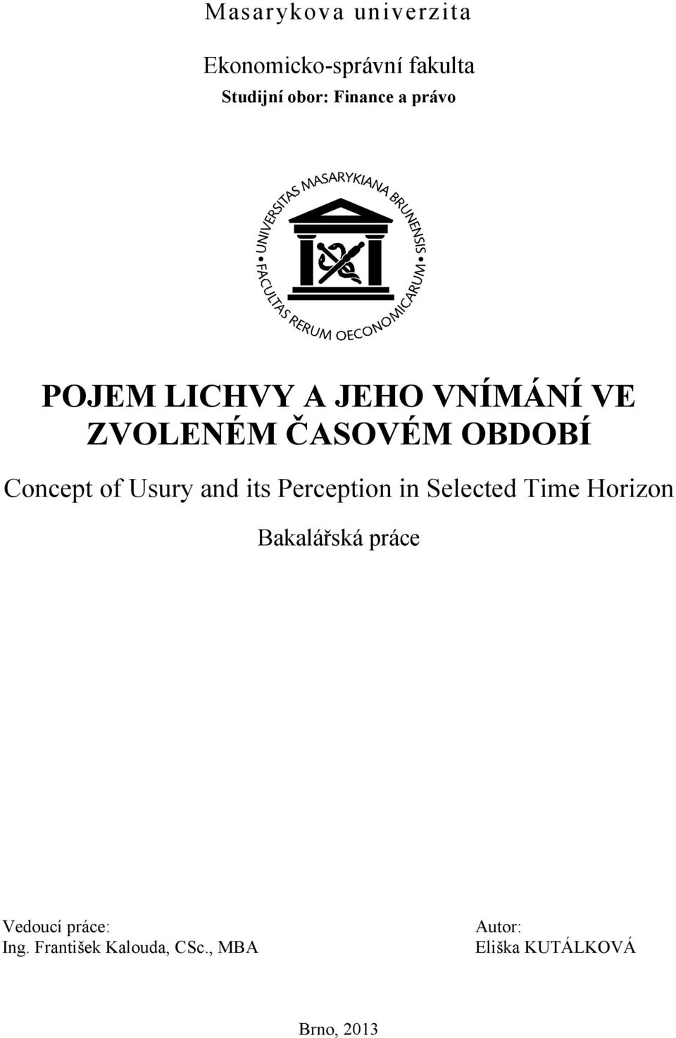 Usury and its Perception in Selected Time Horizon Bakalářská práce