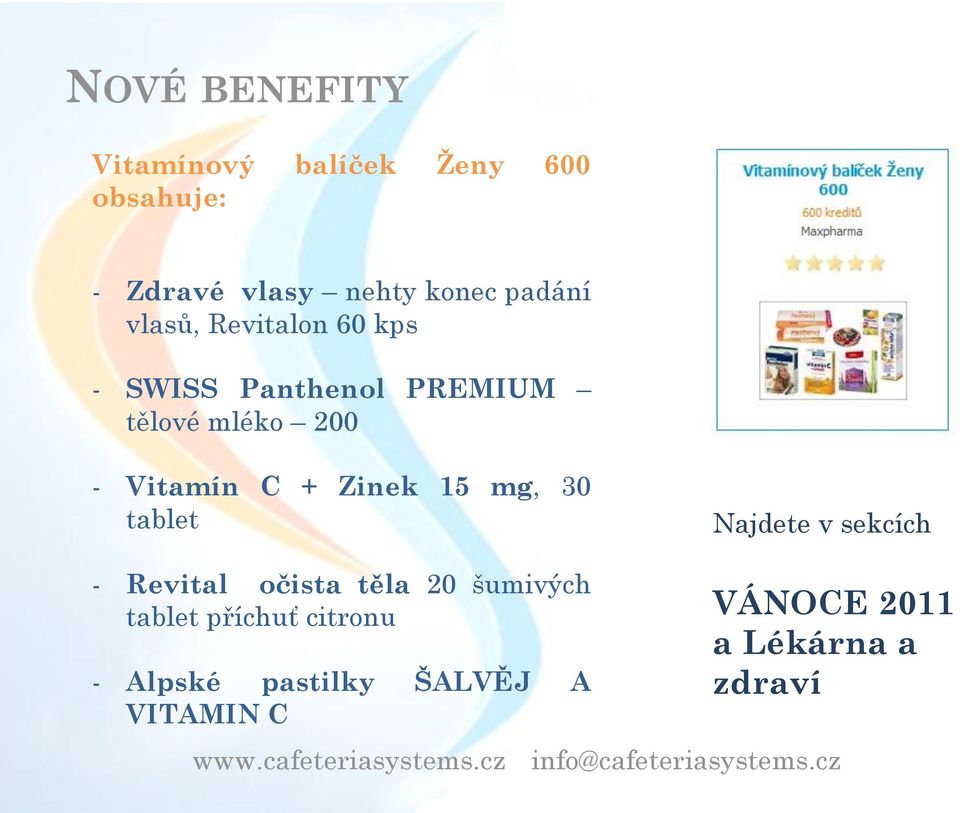 15 mg, 30 tablet Najdete v sekcích - Revital očista těla 20 šumivých tablet