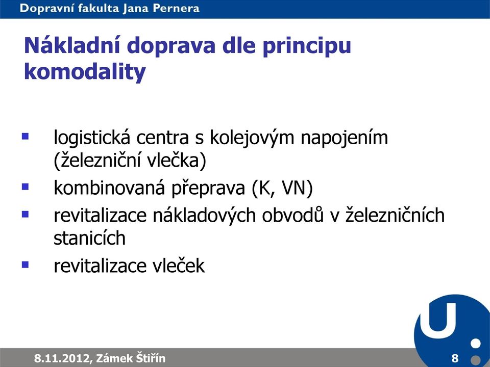 kombinovaná přeprava (K, VN) revitalizace nákladových