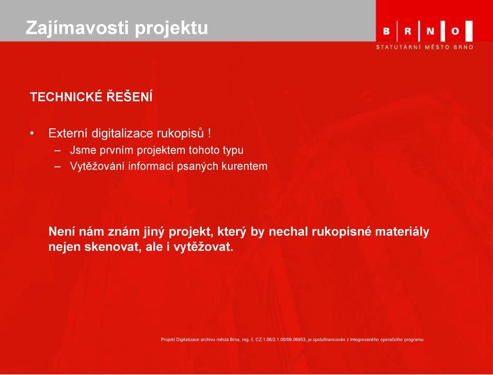 Jsme prvním projektem tohoto typu Vytěžování informací