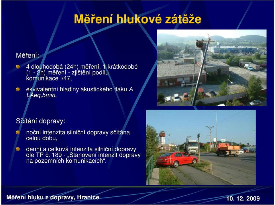 Sčítání dopravy: noční intenzita silniční dopravy sčítána celou dobu, denní a celková