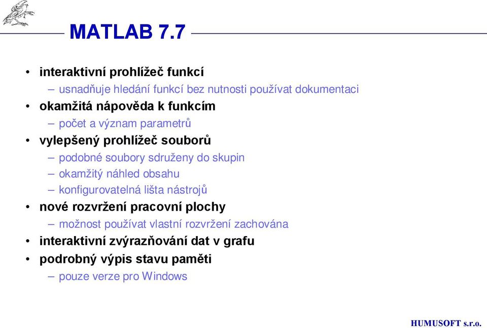 k funkcím počet a význam parametrů vylepšený prohlížeč souborů podobné soubory sdruženy do skupin okamžitý