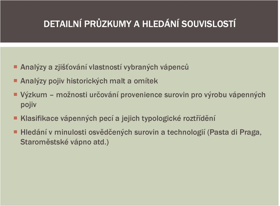 výrobu vápenných pojiv Klasifikace vápenných pecí a jejich typologické roztřídění Hledání