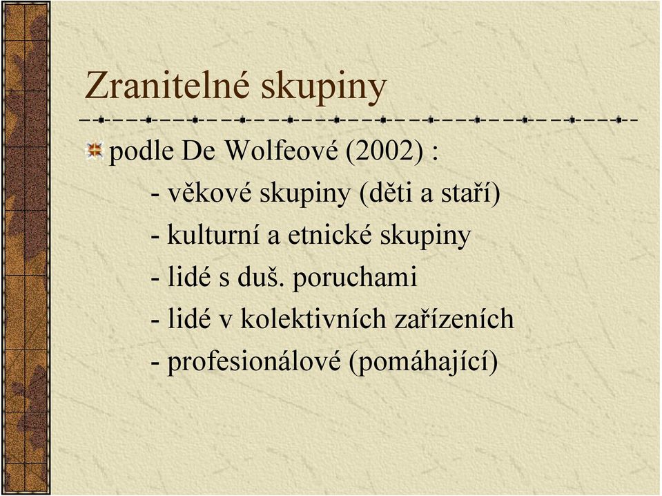 etnické skupiny - lidé s duš.