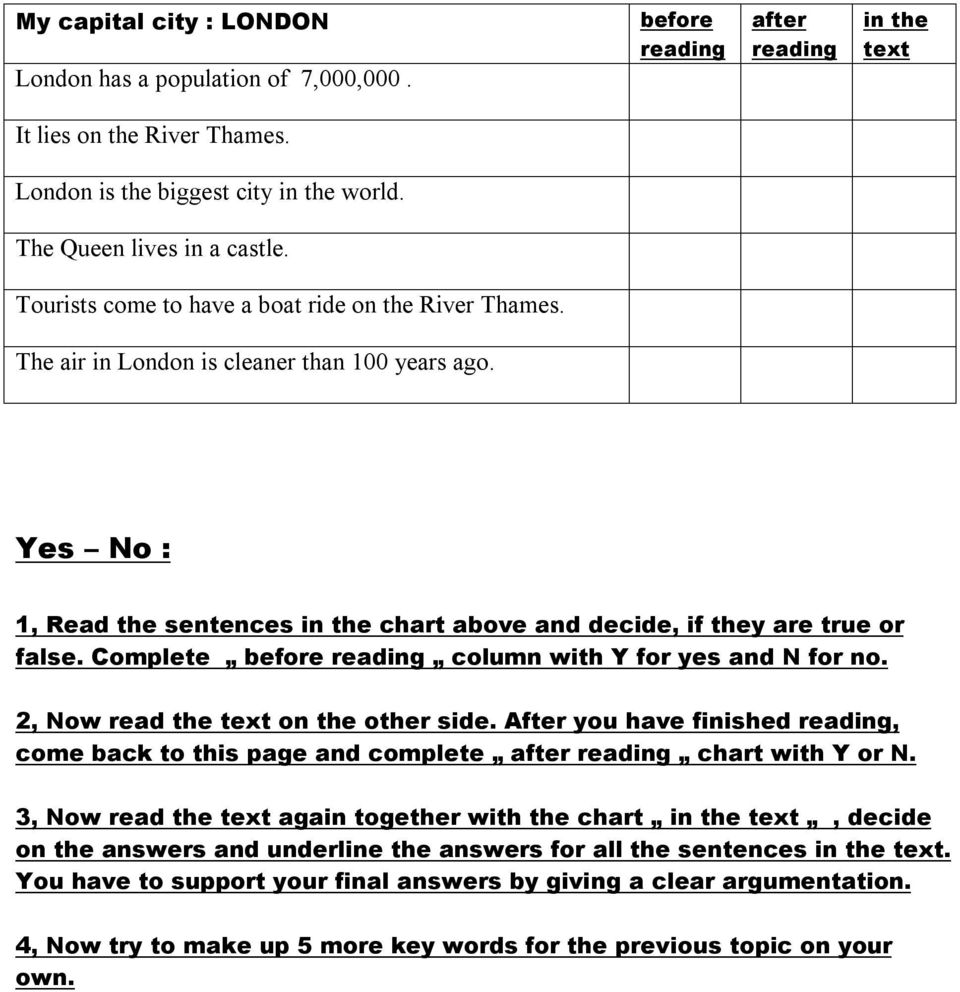 Complete before column with Y for yes and N for no. 2, Now read the text on the other side. After you have finished, come back to this page and complete after chart with Y or N.