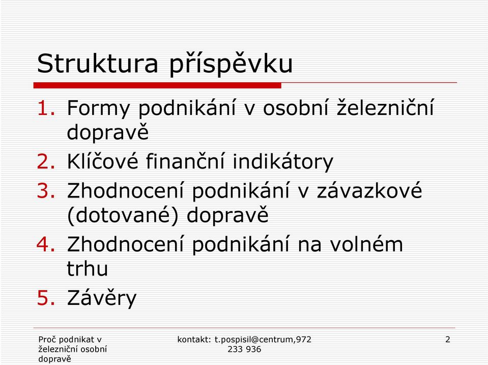 Klíčové finanční indikátory 3.