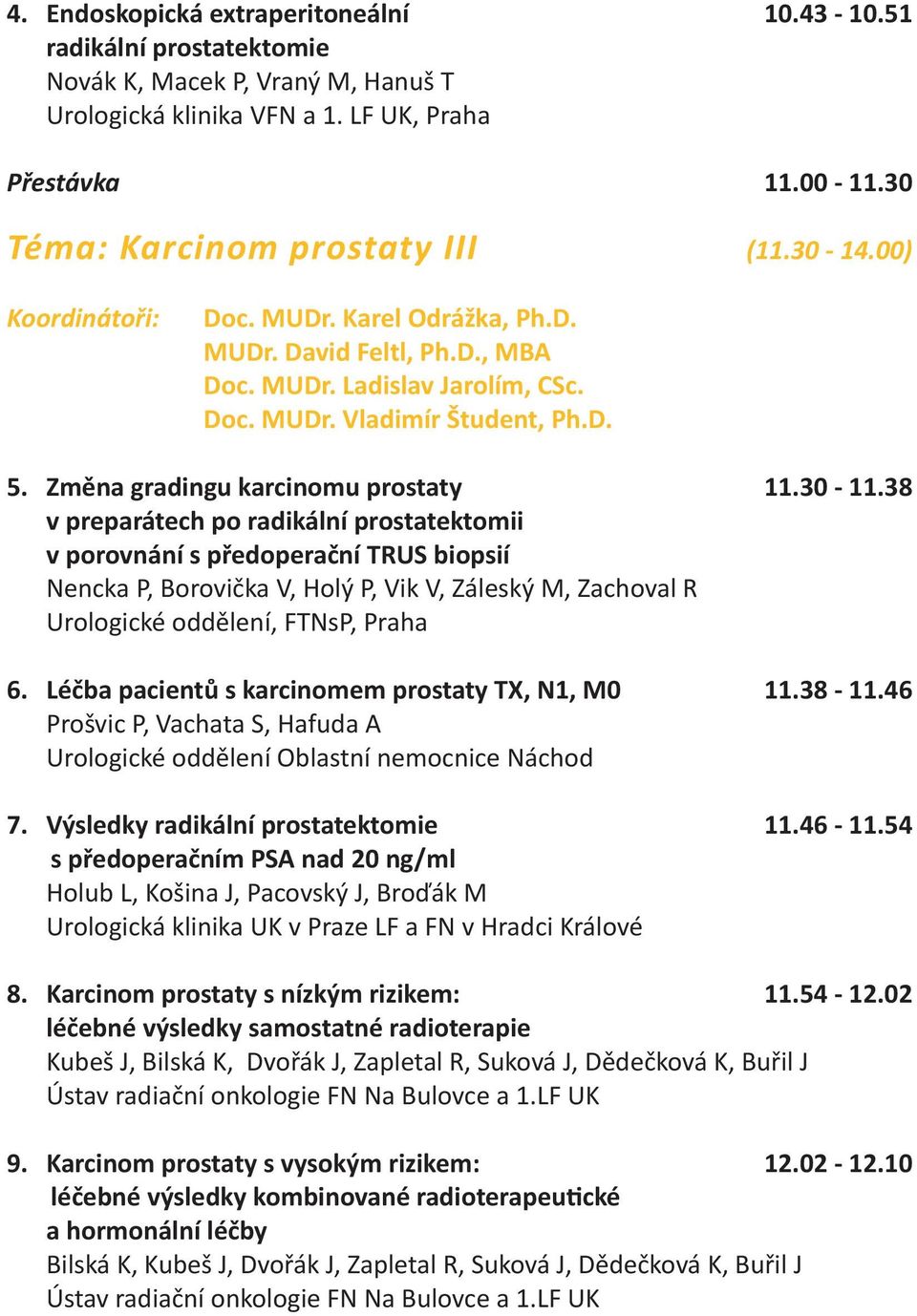 Změna gradingu karcinomu prostaty 11.30-11.