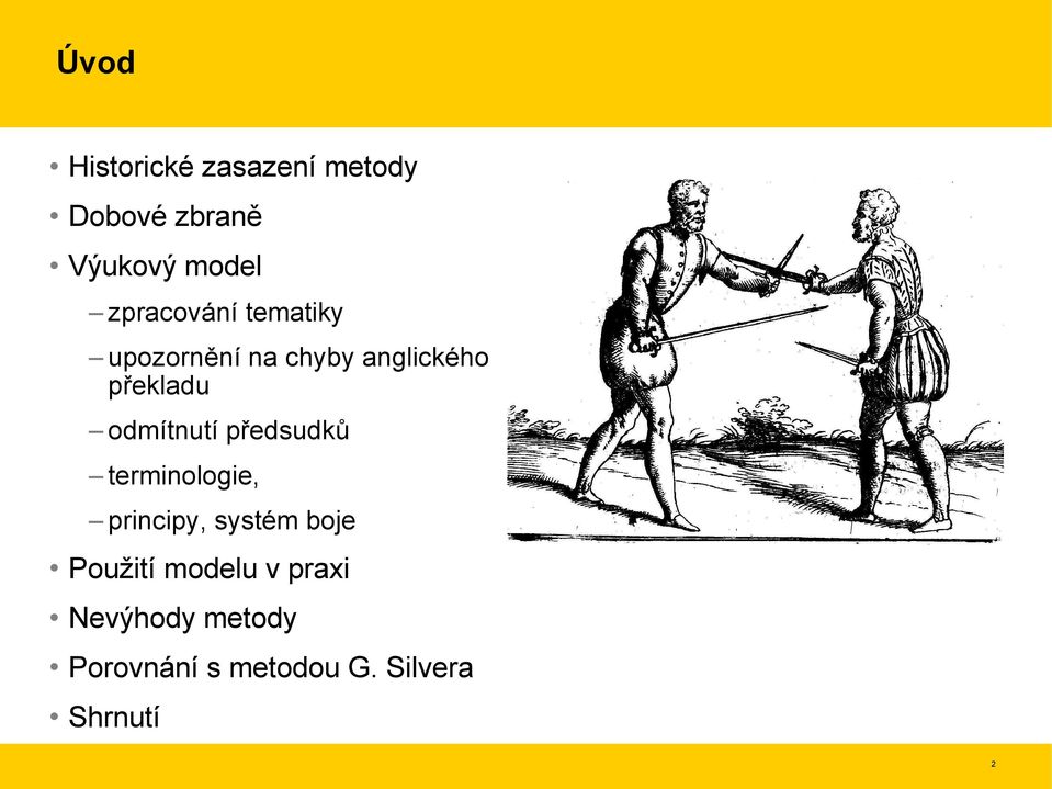 odmítnutí předsudků terminologie, principy, systém boje Použití