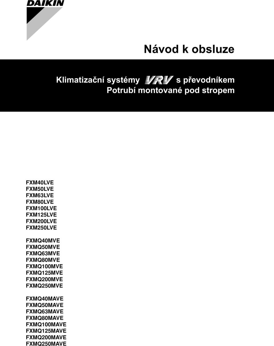 FXMQ50MVE FXMQ63MVE FXMQ80MVE FXMQ100MVE FXMQ125MVE FXMQ200MVE FXMQ250MVE
