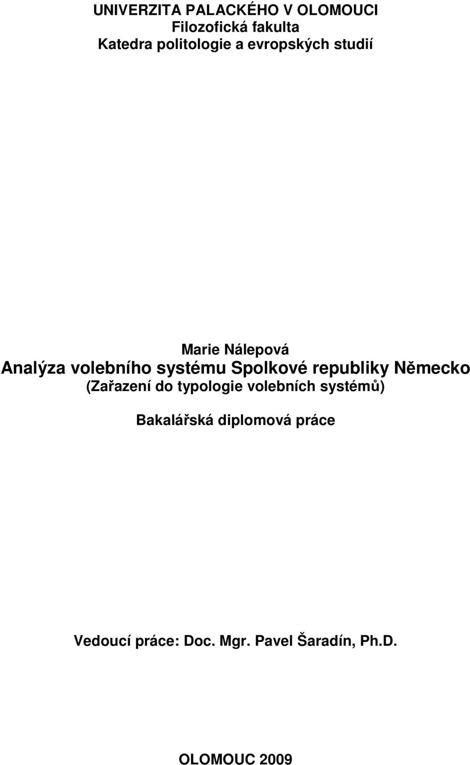 republiky Německo (Zařazení do typologie volebních systémů) Bakalářská