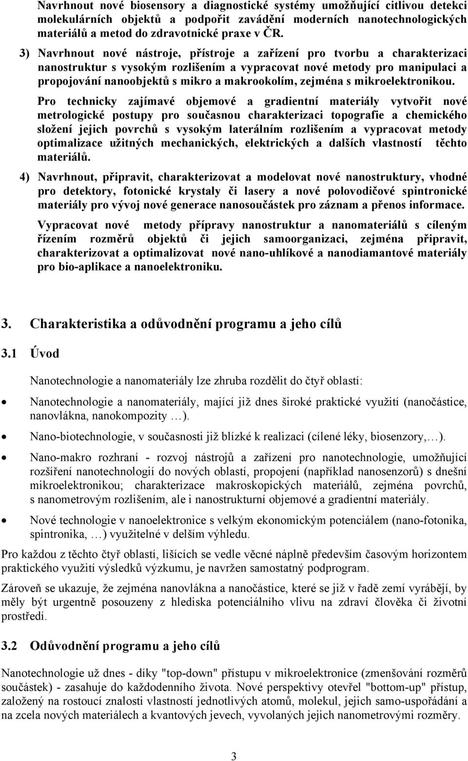 zejména s mikroelektronikou.