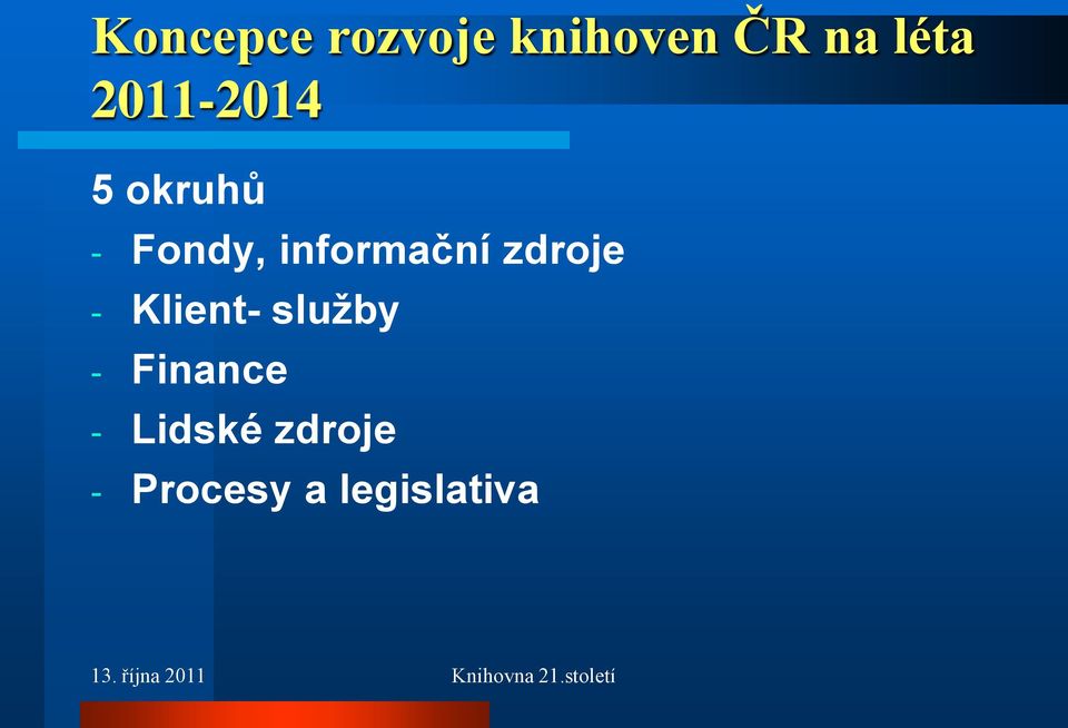 informační zdroje - Klient- sluţby -