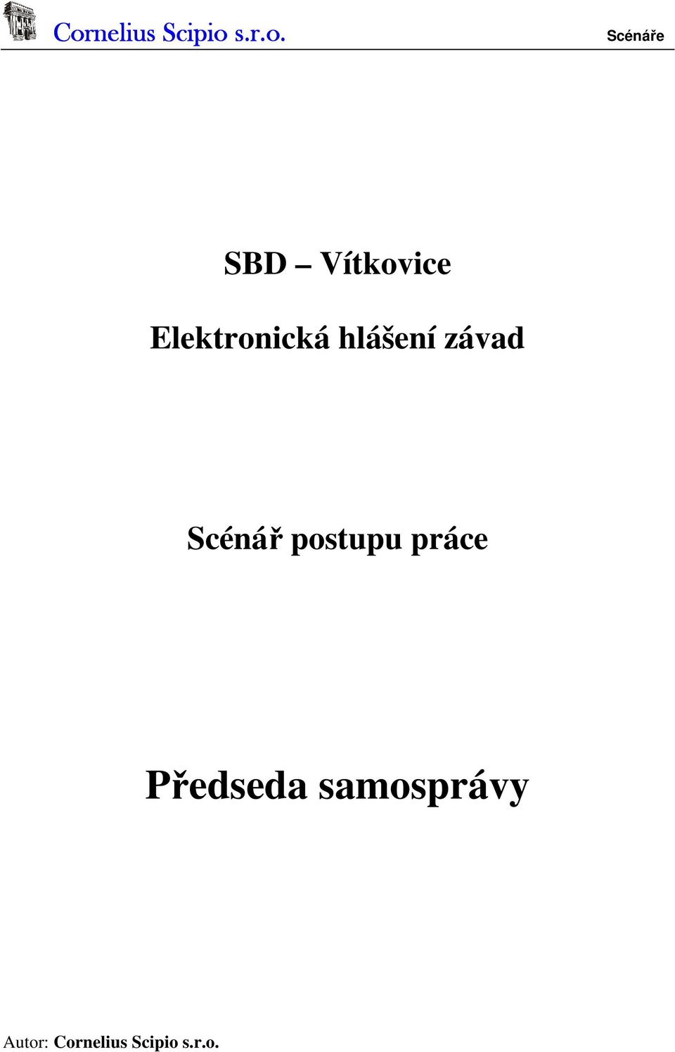 postupu práce Předseda