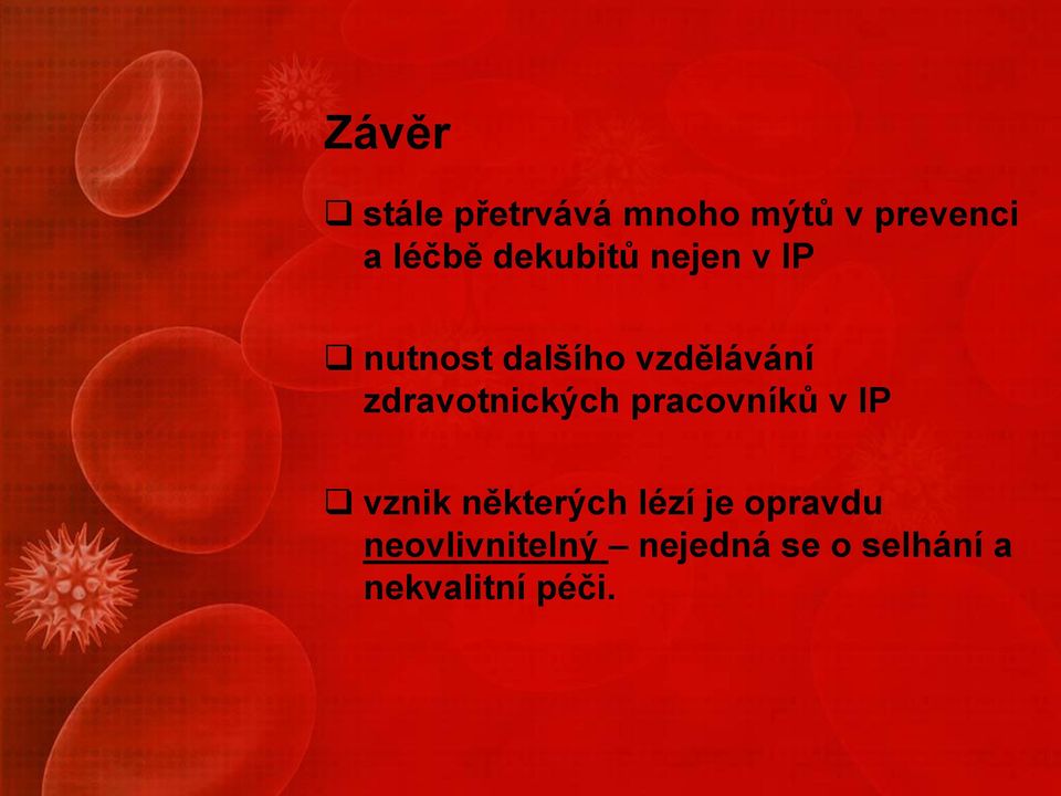 zdravotnických pracovníků v IP vznik některých lézí