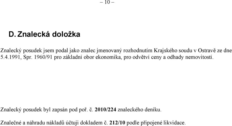 1960/91 pro základní obor ekonomika, pro odvětví ceny a odhady nemovitostí.