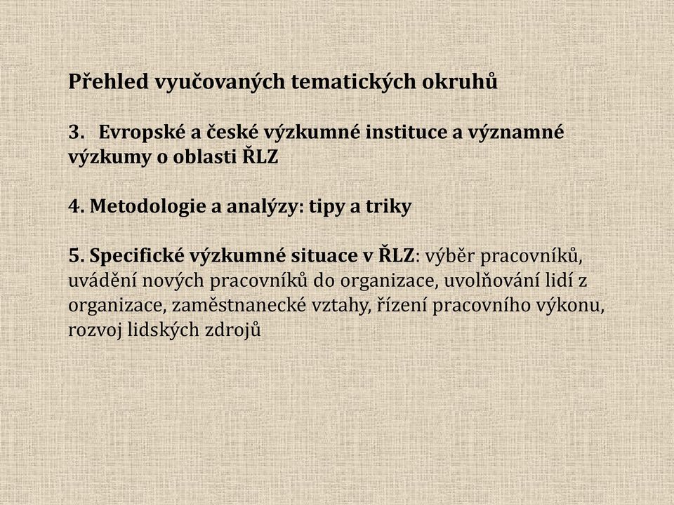 Metodologie a analýzy: tipy a triky 5.