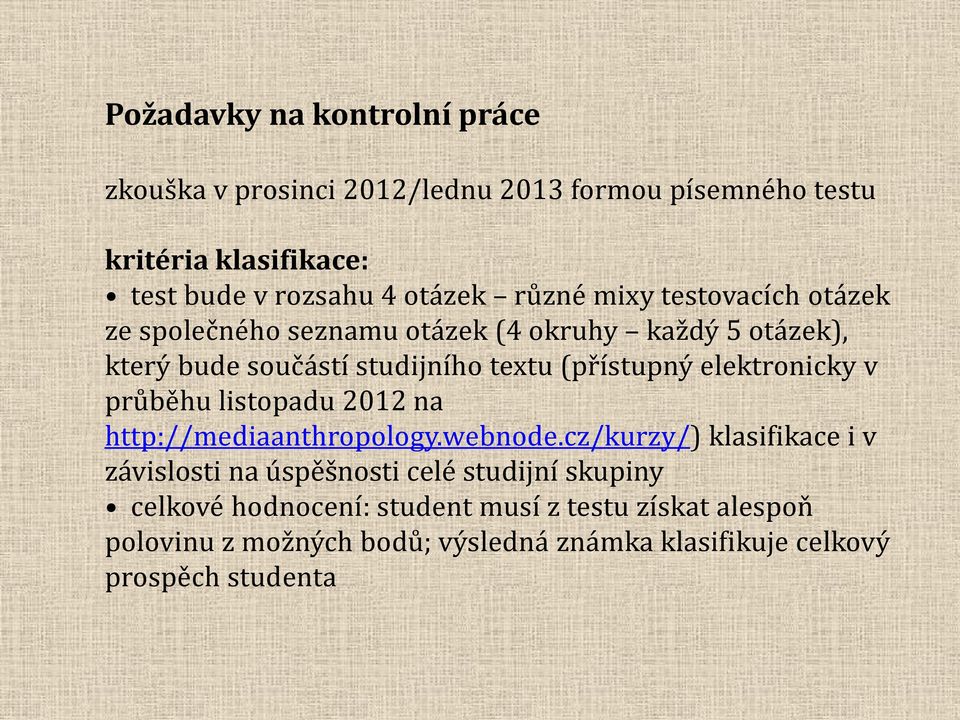 elektronicky v průběhu listopadu 2012 na http://mediaanthropology.webnode.