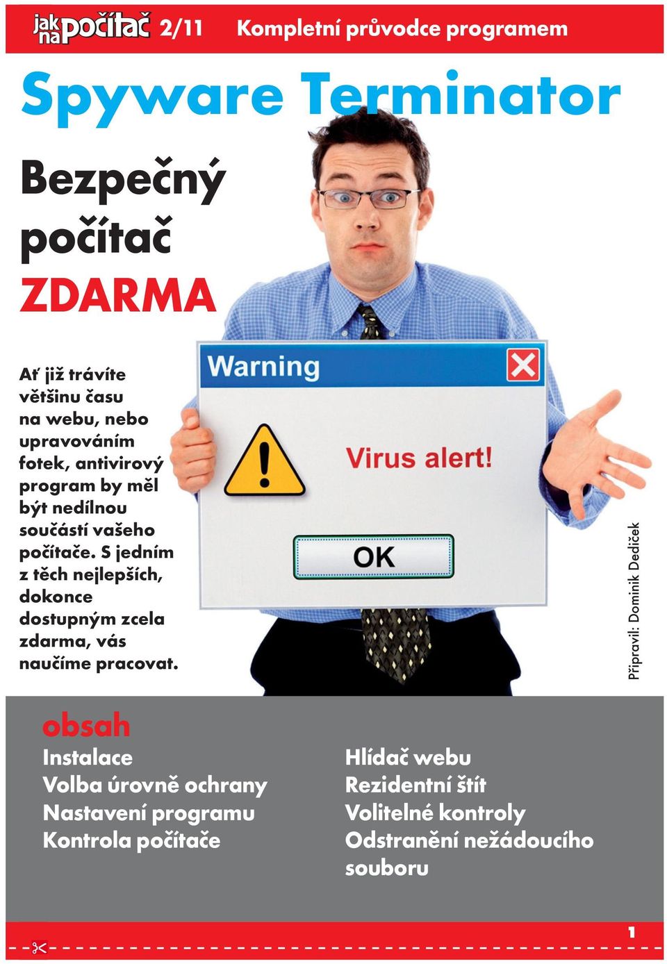 S jedním z těch nejlepších, dokonce dostupným zcela zdarma, vás naučíme pracovat.