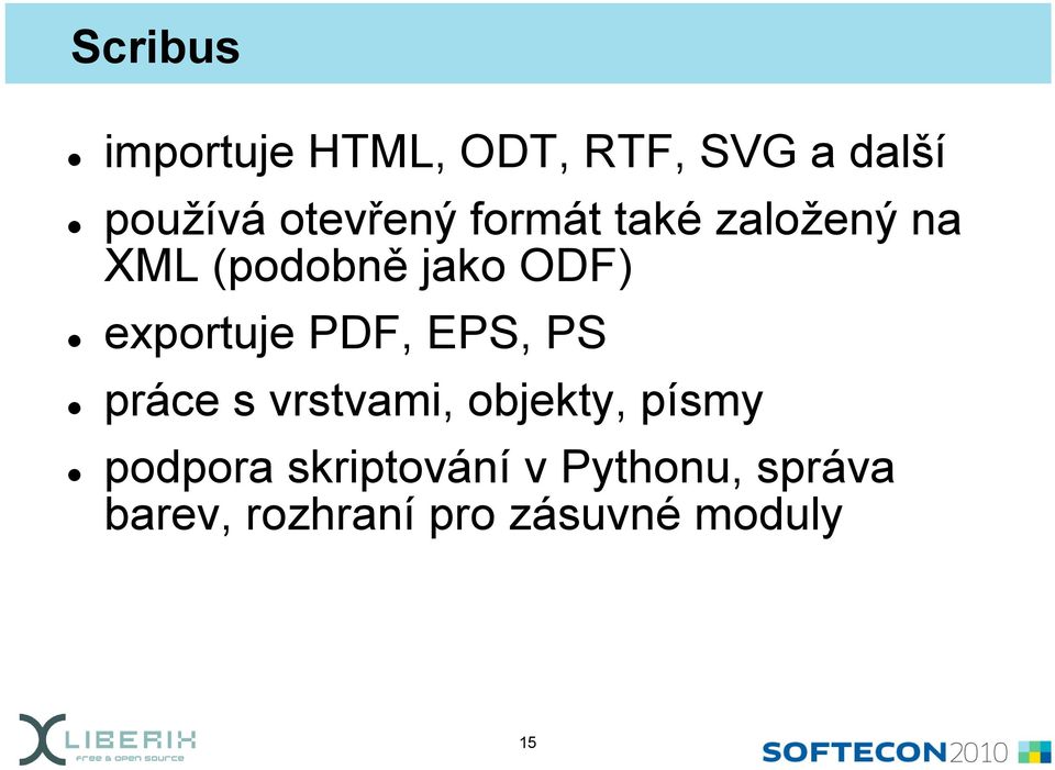 exportuje PDF, EPS, PS práce s vrstvami, objekty, písmy