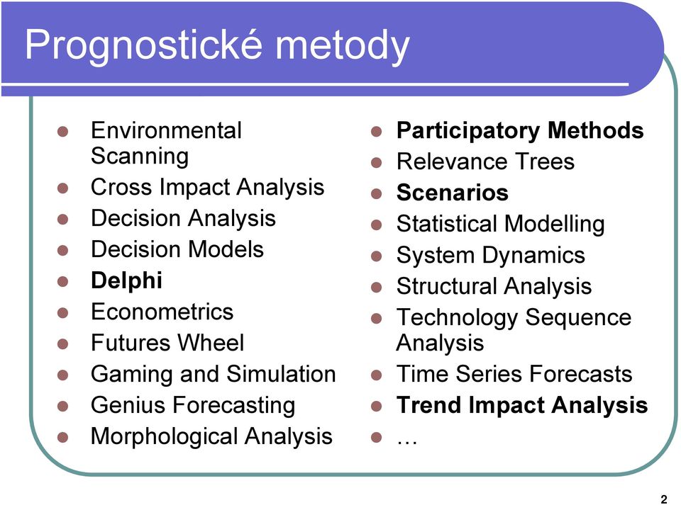 Morphological Analysis Participatory Methods Relevance Trees Scenarios Statistical Modelling
