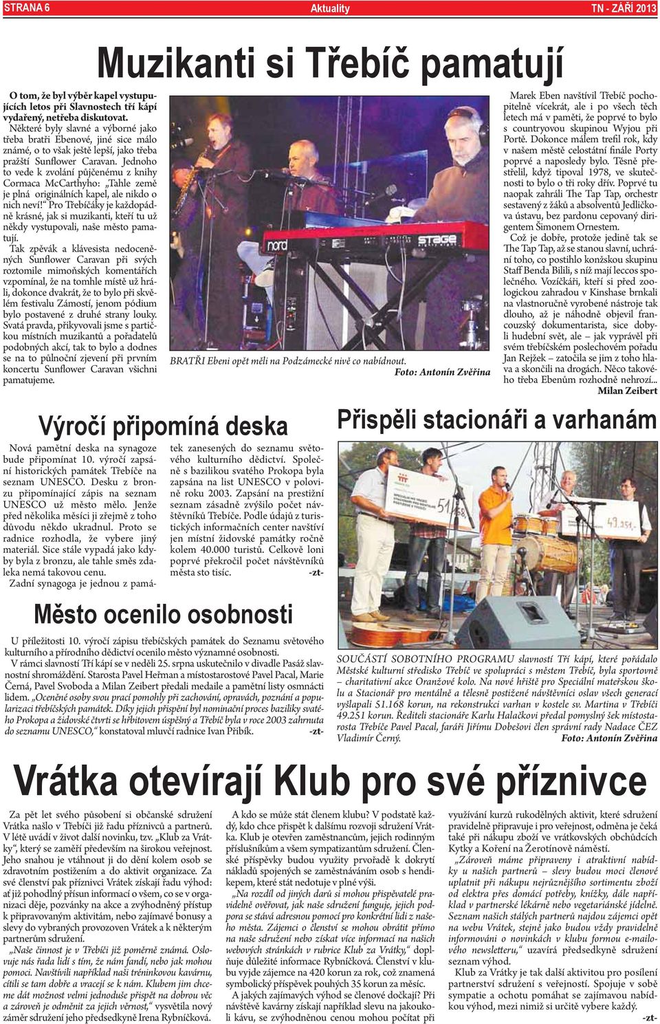 Jednoho to vede k zvolání půjčenému z knihy Cormaca McCarthyho: Tahle země je plná originálních kapel, ale nikdo o nich neví!