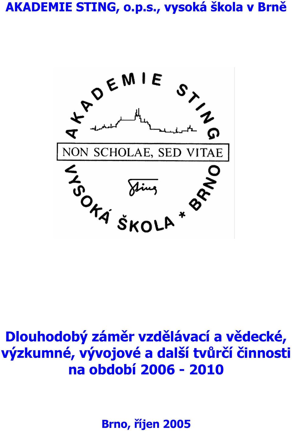 vzdělávací a vědecké, výzkumné, vývojové