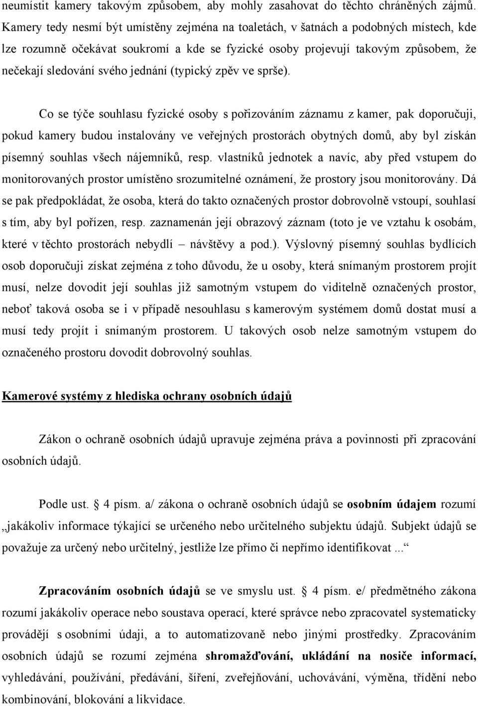 jednání (typický zpěv ve sprše).