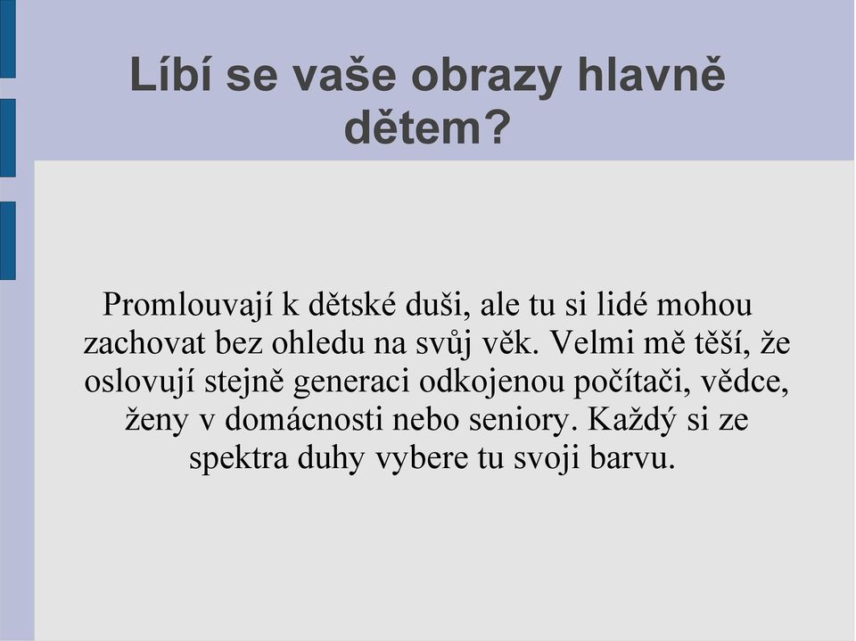 ohledu na svůj věk.