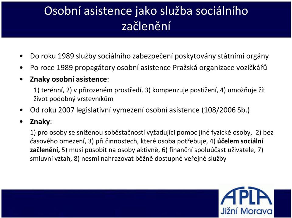 legislativní vymezení osobní asistence (108/2006 Sb.