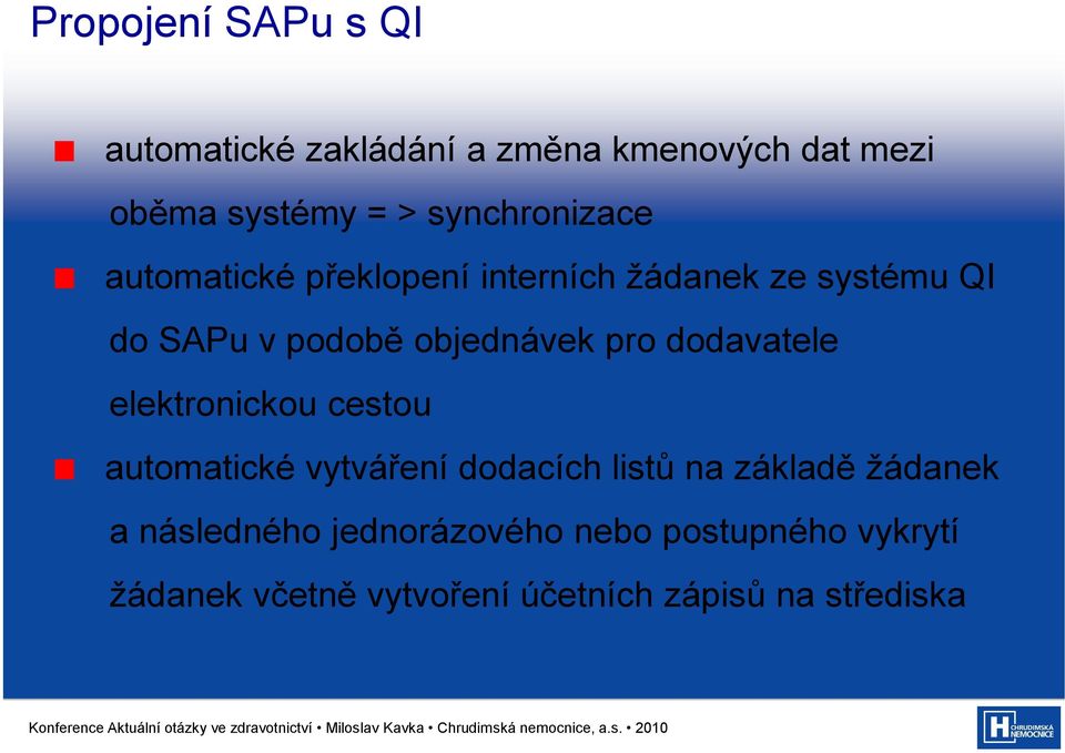 objednávek pro dodavatele elektronickou cestou automatické vytváření dodacích listů na základě