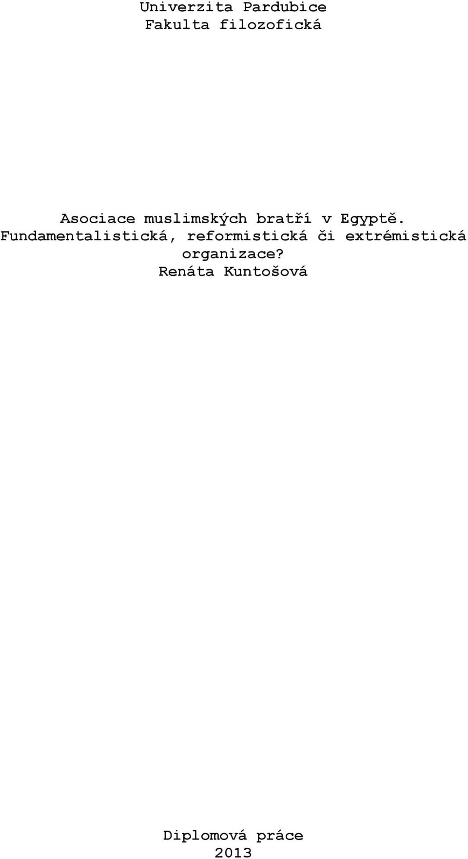 Fundamentalistická, reformistická či