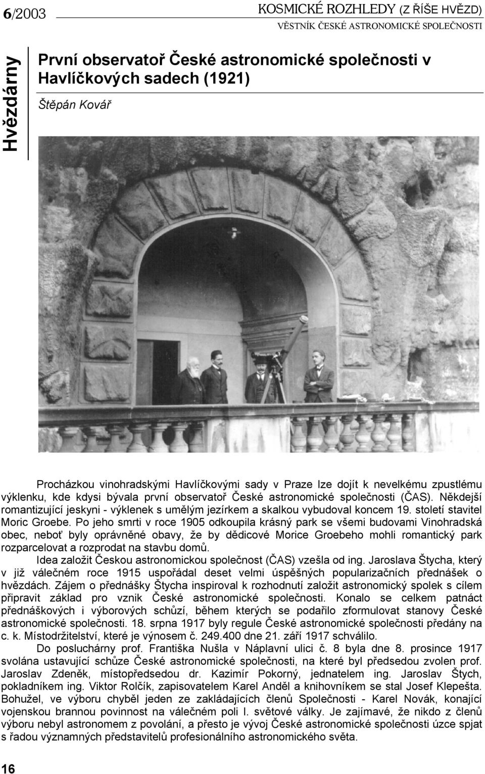 století stavitel Moric Groebe.