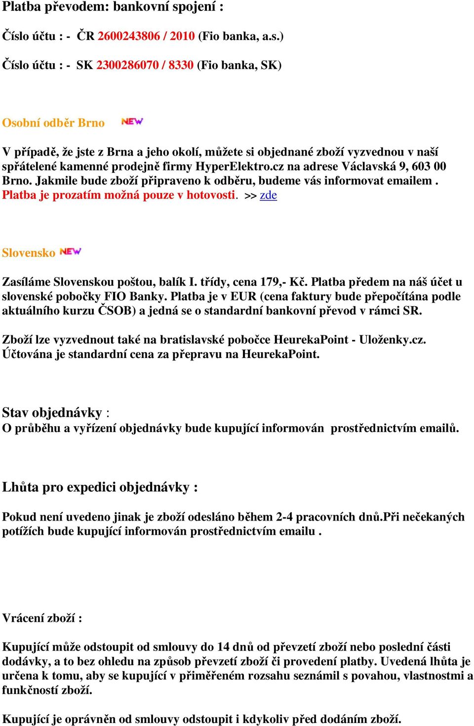 o účtu : - ČR 2600243806 / 2010 (Fio banka, a.s.