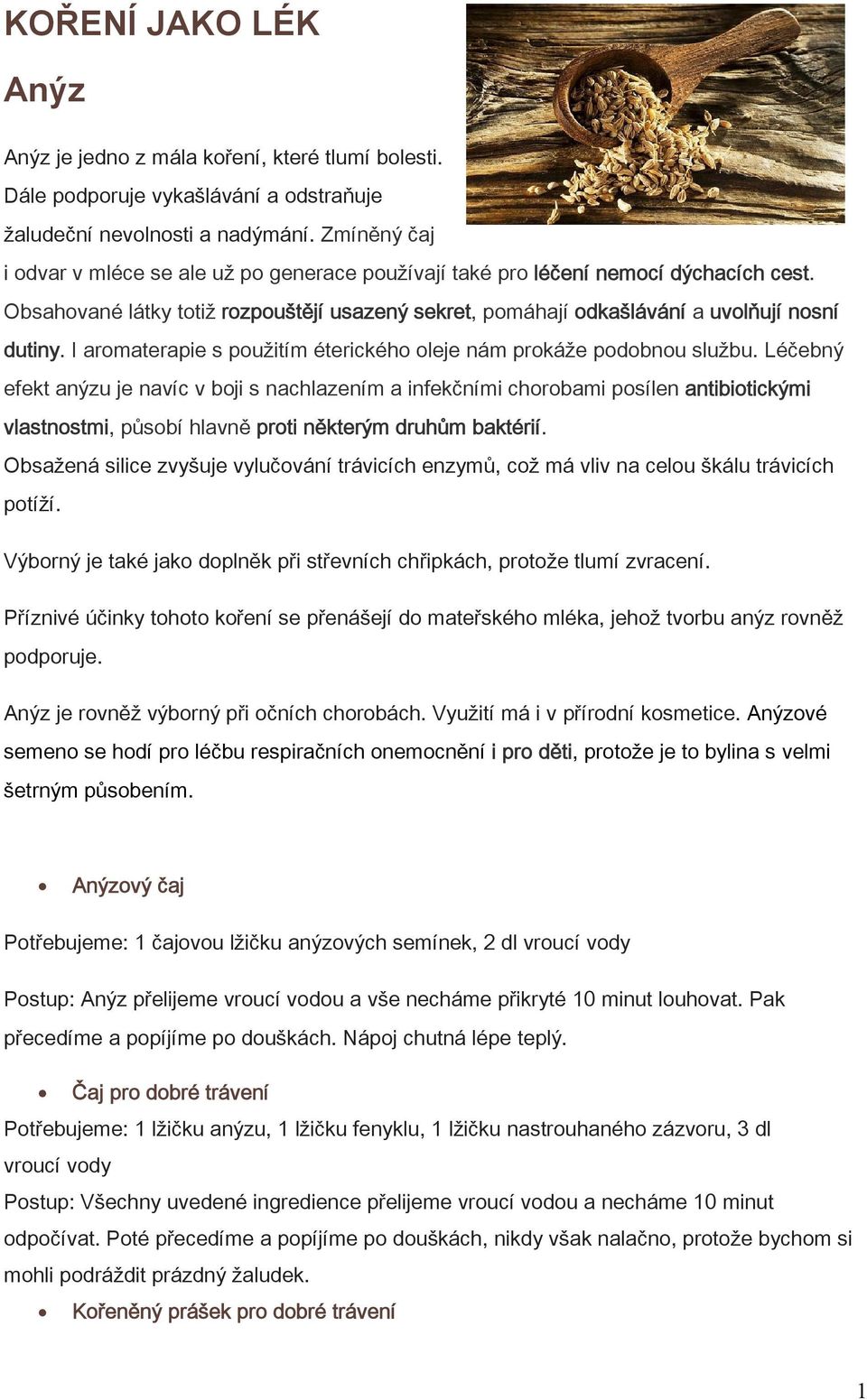 I aromaterapie s použitím éterického oleje nám prokáže podobnou službu.