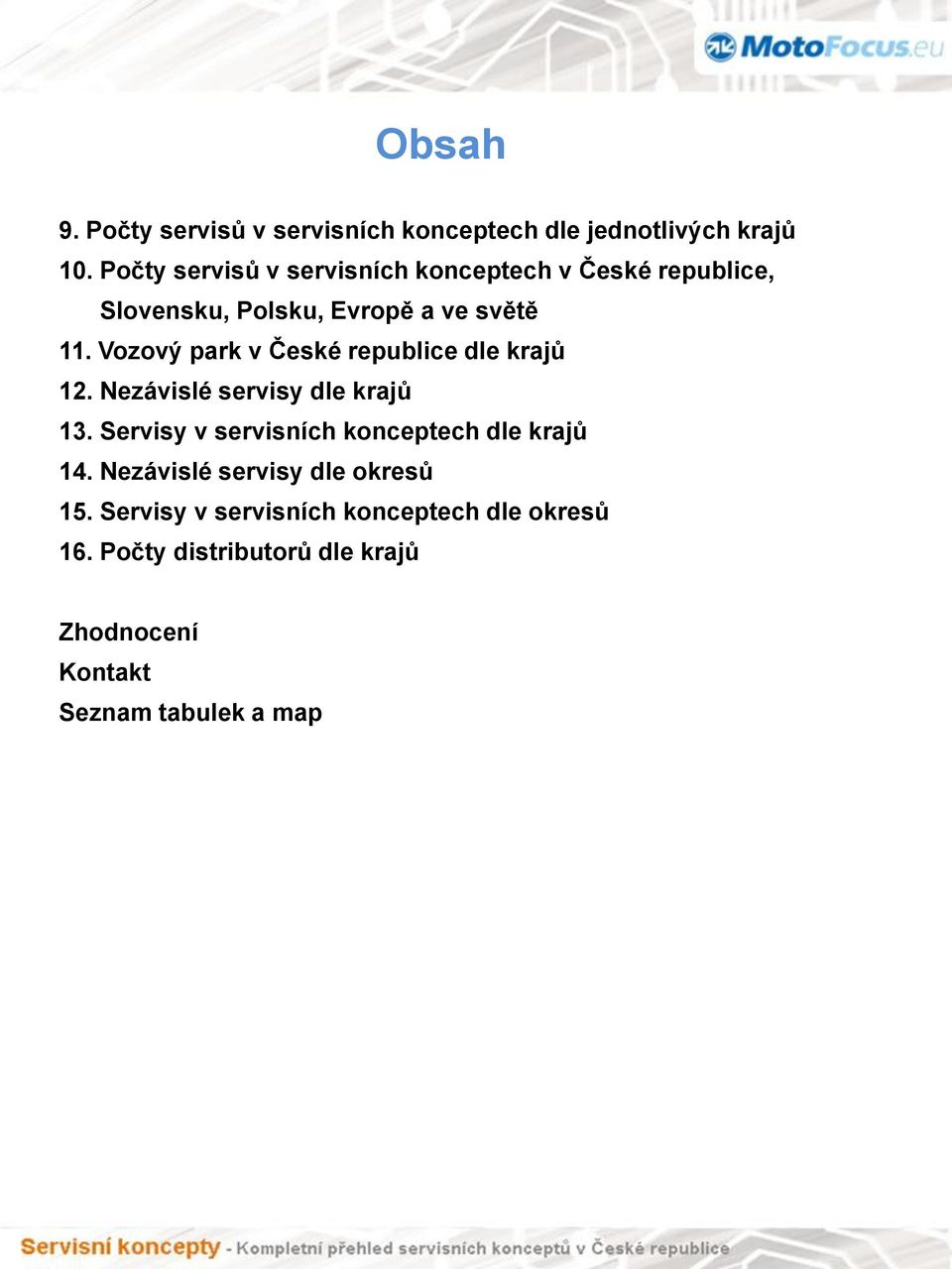 Vozový park v České republice dle krajů 12. Nezávislé servisy dle krajů 13.