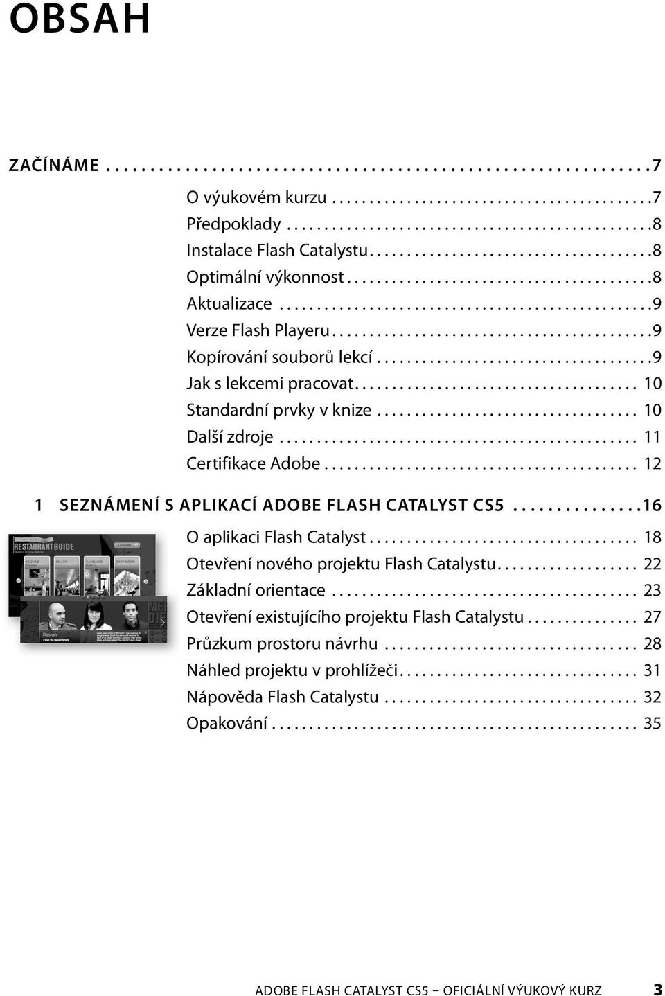 ..........................................9 Kopírování souborů lekcí.....................................9 Jak s lekcemi pracovat...................................... 10 Standardní prvky v knize.