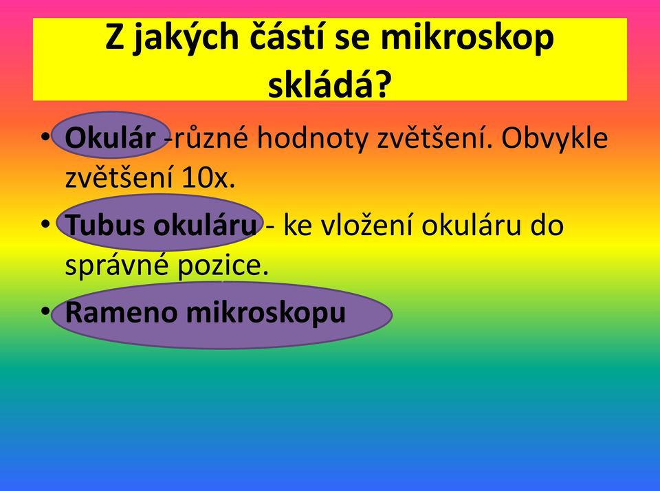 Obvykle zvětšení 10x.