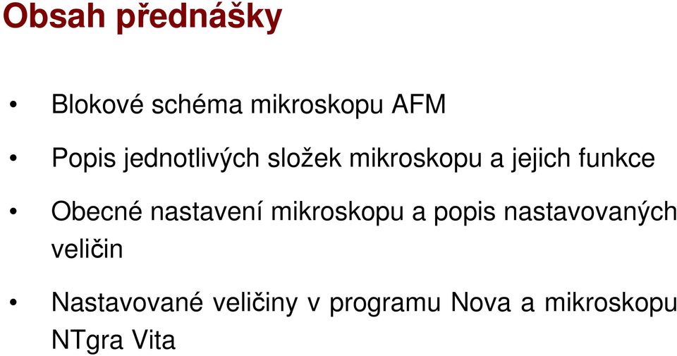 nastavení mikroskopu a popis nastavovaných veličin