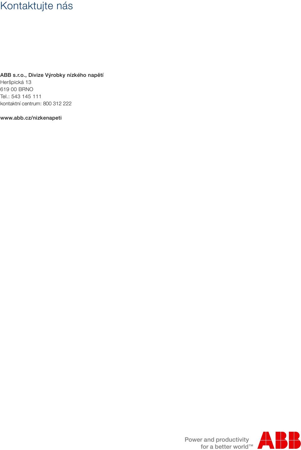 619 00 BRNO Tel.
