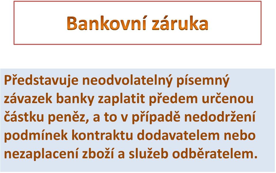 to v případě nedodržení podmínek kontraktu