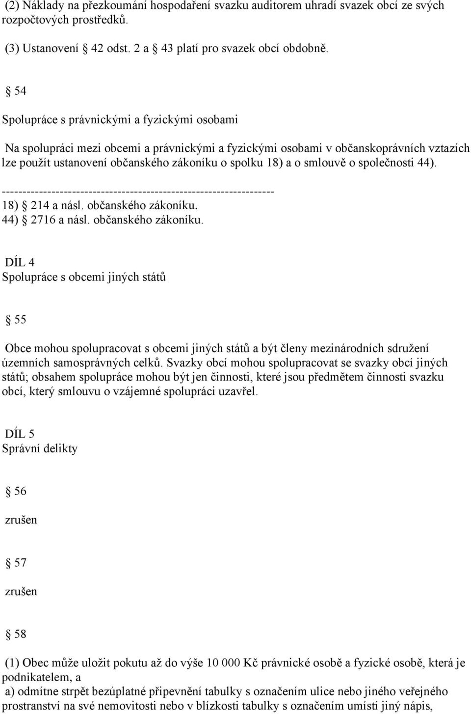 smlouvě o společnosti 44). 18) 214 a násl. občanského zákoníku.