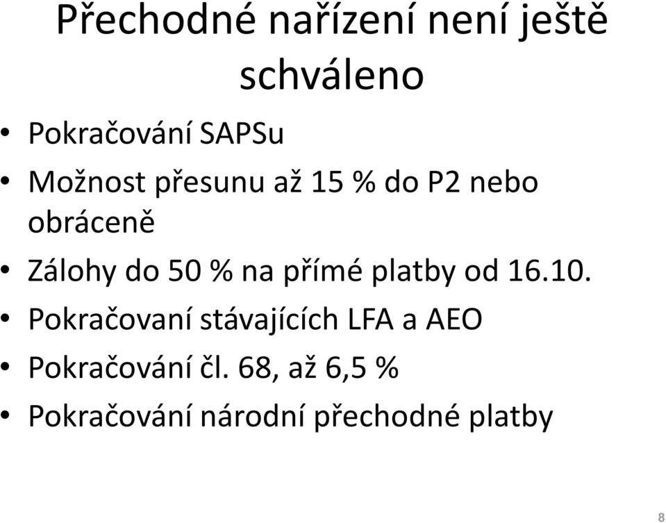 na přímé platby od 16.10.